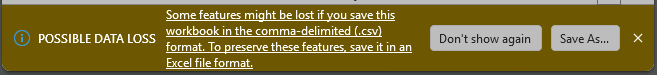 Screenshot of a warning in Excel that reads: "POSSIBLE DATA LOSS: Some features might be lost if you save this workbook in the comma-delimited (.csv) format. To preserve these features, save it in an Excel file format." There are two buttons: "Don't show again" and "Save As...".